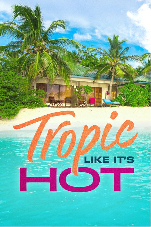 Tropic Like It's Hot (2026)